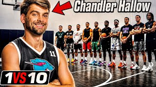 Chandler Hallow vs 10 Basketball Players...