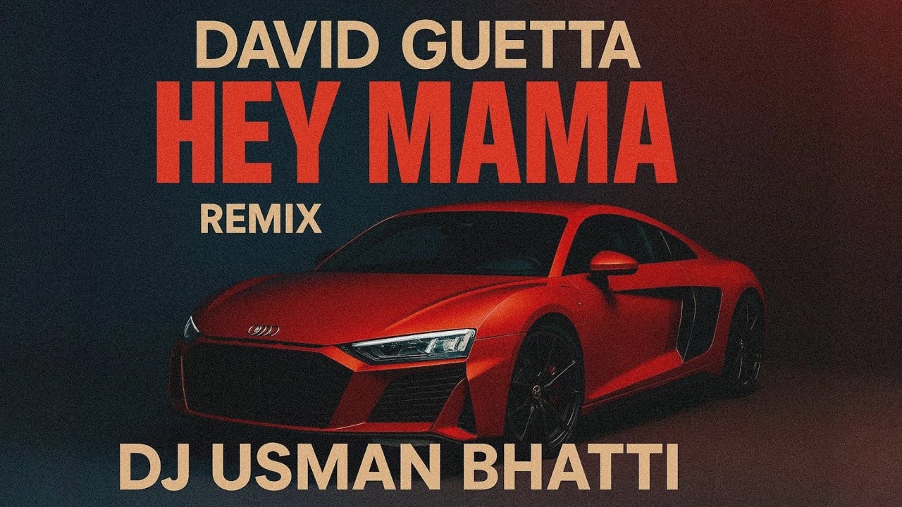 David Guetta - Hey Mama Remix | DJ Usman Bhatti | EDM Car Vibe 2026
