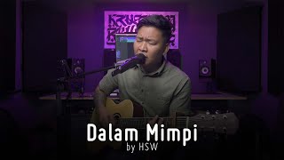 Dalam Mimpi - HSW | A BORNEO'S GEM SHOW