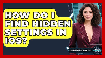 How Do I Find Hidden Settings In iOS? - All About Operating Systems
