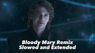 Bloody Mary Remix - Slowed and Extended