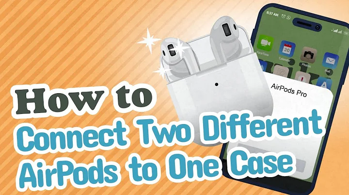 How to Connect Two Different AirPods to One Case