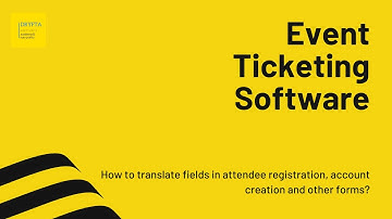 How to translate fields in attendee registration, account creation and other forms?