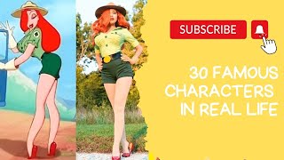 30 Famous cartoon characters in real life 2022