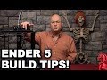 Ender 5 build tips