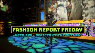 FFXIV: Fashion Report Friday - Week 346 : Officer of The Outlaw