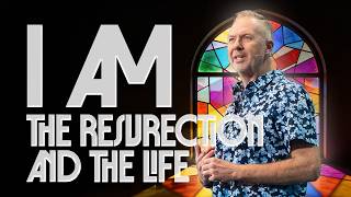 The Resurrection and the Life | Easter | Todd Arnett