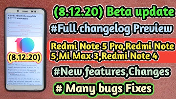 (8.12.20) Beta update Full Changelog privew ||Redmi Note 5 Pro,redmi Note 5||Features and bugs Fixes