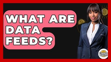 What Are Data Feeds? - CryptoBasics360.com