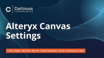 Alteryx Canvas Settings