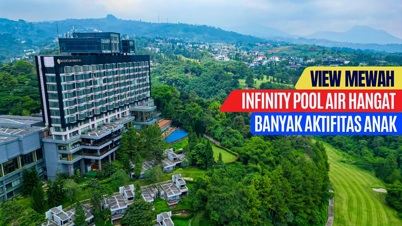 HOTEL BANDUNG BINTANG 5 RAMAH ANAK..FAVORIT KELUARGA..! InterContinental Bandung Dago Pakar by IHG