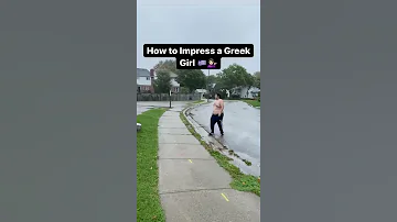 How To Impress A Greek Girl 