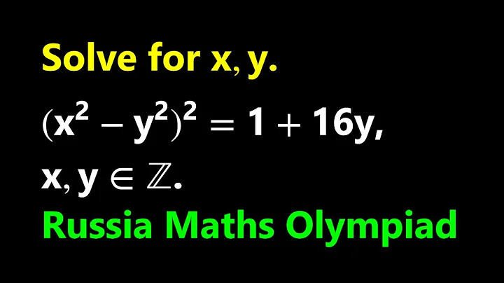 A Diophantine Equation | Find Integer Solutions | Russia Maths Olympiad.