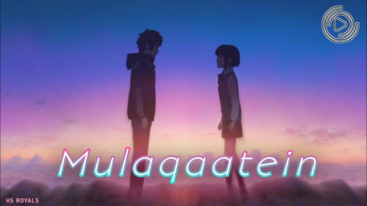 Mulaqaatein (Lyrical) - By HS ROYALS - YouTube