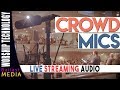 Crowd Mics for Live Streaming Audio