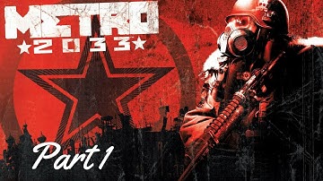 Metro 2033 Redux PS4 Walkthrough Gameplay - Part 1