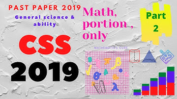 CSS paper 2019 solved | general science and ability | Mathematics portion only | Qno 6 (c),(d)