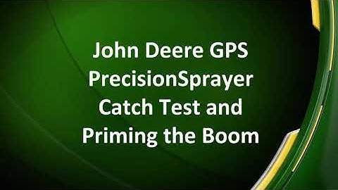 How To Catch Test and Prime the Boom | John Deere ProGator™ GPS PrecisionSprayer