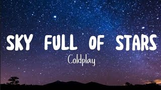 Coldplay - A Sky Full Of Stars | Lyrics