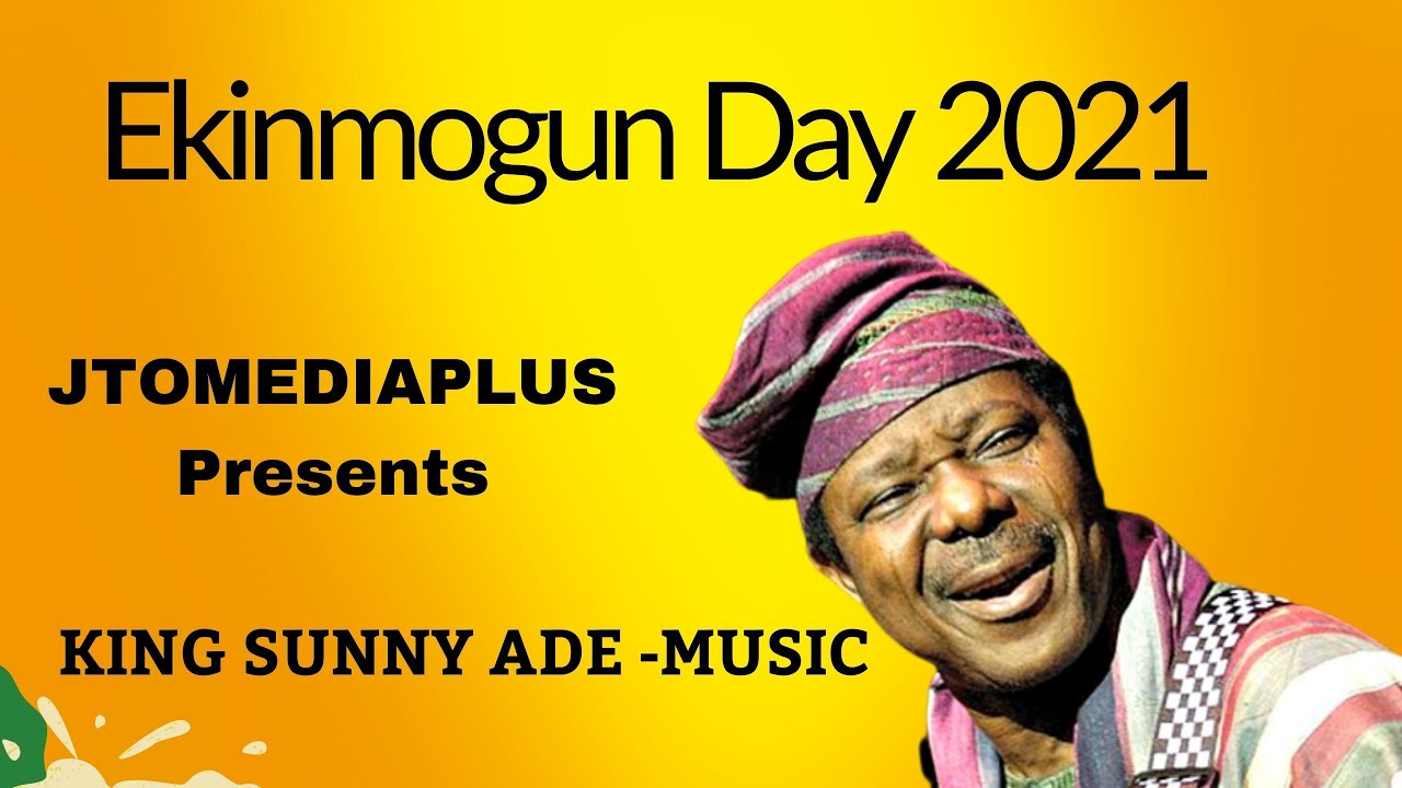 GALA NIGHT WITH KING SUNNY ADE ‐MUSIC (2021_Ondo_Ekinmogun_Day) - YouTube