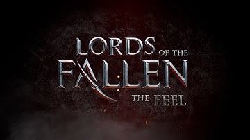 Lords of the Fallen - Developer Diary #3: The Feel