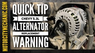 Quick Tip: Chevy 5.3L Alternator Replacement Warning by MotorCity Mechanic 102,148 views 3 years ago 3 minutes, 26 seconds