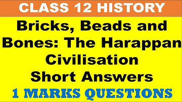Class 12th History Chapter 1 Bricks Beads & Bones MCQ | ईंटे, मनके और अस्थियाँ MCQ  #short answer