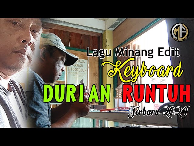 LAGU JOGET MINANG EDIT KEYBOARD DURIAN RUNTUH TERBARU 2024 class=