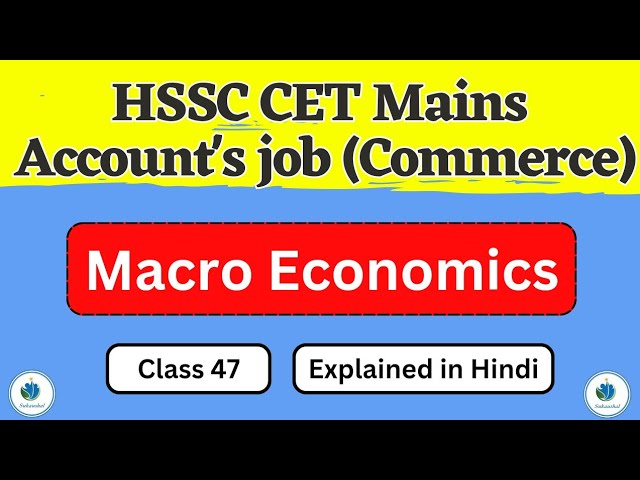 Macro Economics Part 2 | HSSC CET Mains Commerce | Sukaushal