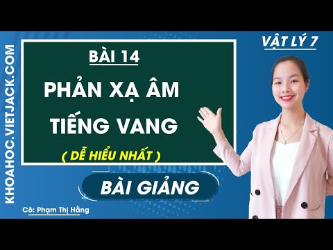 Video: Lớp 9 phản xạ âm là gì?