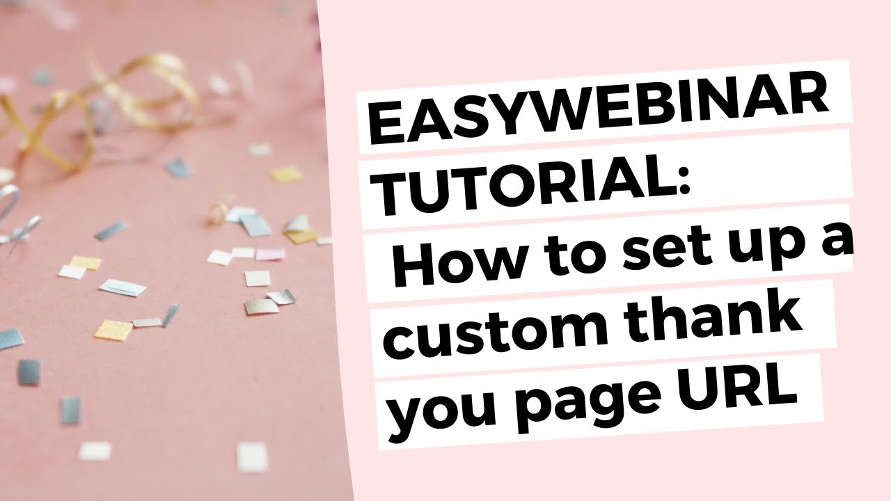 How to Set A Custom Thank You Page for Easywebinar - YouTube
