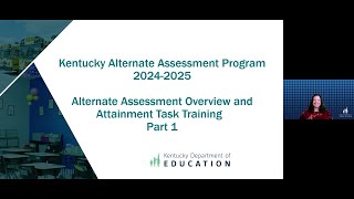 Alternate Assessment Overview and Attainment Task Training - Part 1