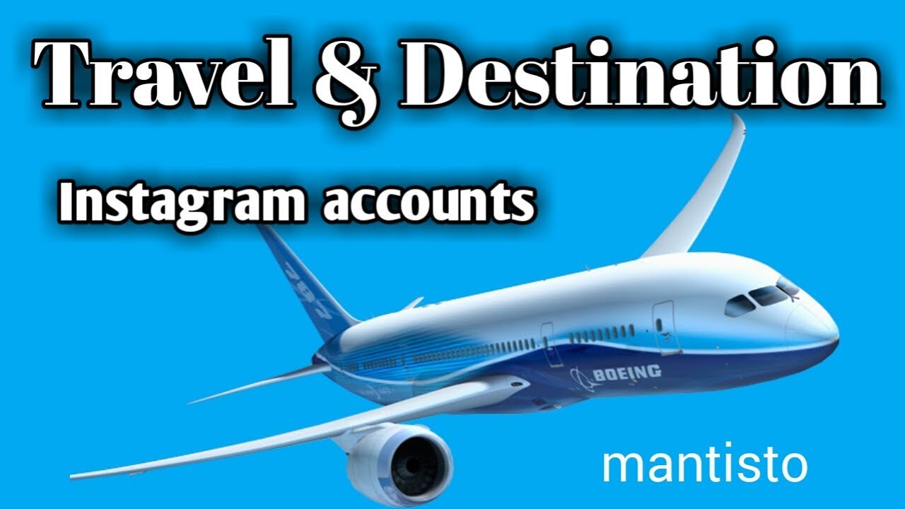 Travel and Destination Instagram pages / Accounts