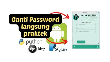 Membuat Aplikasi Android dengan Python dan Kivy | Tutorial Android Ganti Password