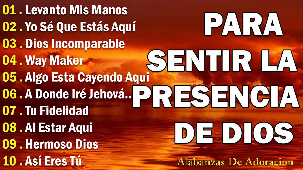 MUSICA CRISTIANA PARA SENTIR LA PRESENCIA DE DIOS 🔥 HERMOSAS ALABANZAS CRISTIANAS DE ADORACION 2026