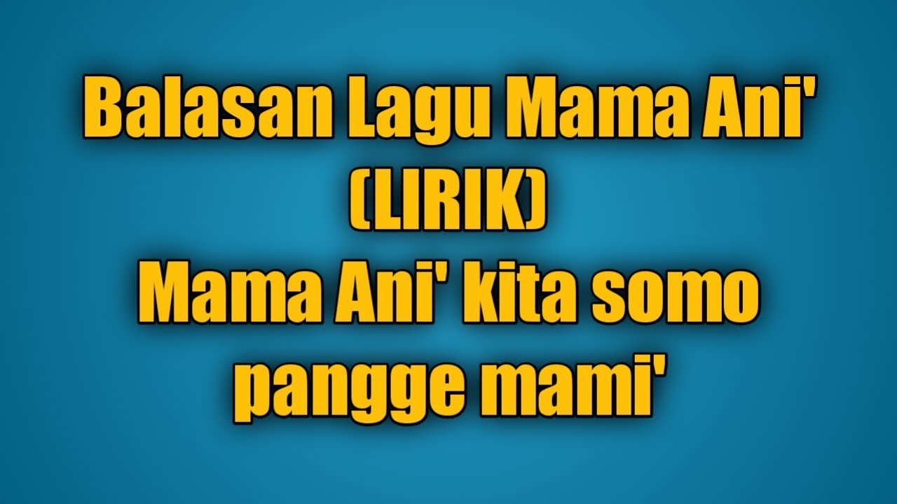 Balasan Lagu Mama ani..!! Official Lirik Video YouTube