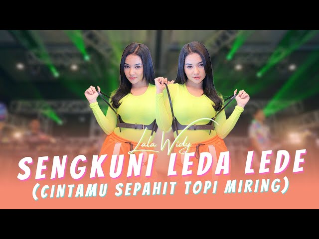 SENGKUNI LEDA LEDE (Koplo Version) - Lala Widy | Cintamu Sepahit Topi Miring (MV ANEKA SAFARI) class=