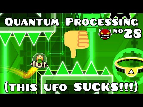 Quantum Processing... sucks // Extreme Demon // Geometry Dash