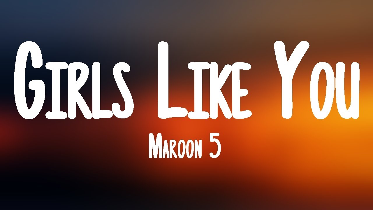 girl like you maroon 5 mp3 free download girl like you maroon 5 mp3 free download
