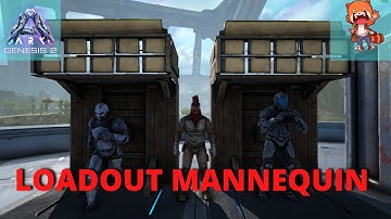 Loadout Mannequin and its potential uses | Genesis Part 2 | Ark Survival Evolved
