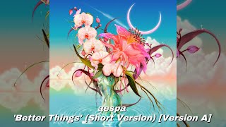 Download Lagu aespa - ‘Better Things’ (Short Version) [Version A] MP3