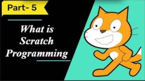 What is Scratch Programming/Visual Coding?|Part-5|