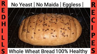 கோதுமை பிரட் | Whole Wheat Bread Recipe in Tamil|  Atta Bread recipe | No Maida| No Yeast| Eggless|