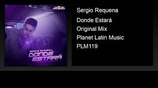 Sergio Requena - Donde Estará (Original Mix)