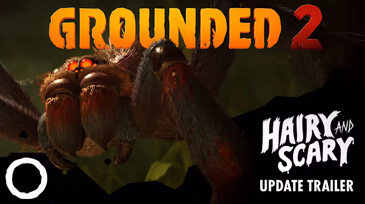 Grounded 2 – Hairy and Scary Update Trailer