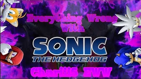 (DISOWNED)Everything Wrong With Charriii5’s EWW Sonic 06