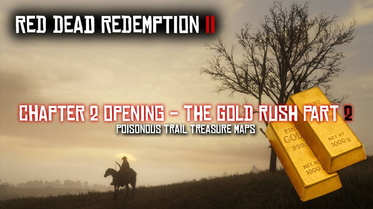 RDR2 Chapter 2 Opening - The Gold Rush Part 2 – Poisonous Trail Treasure Maps