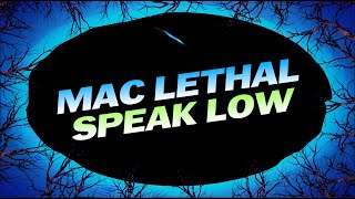Mac Lethal - "Speak Low" | Whisper in the Forest Edition | Showroom Partners Ent. @MacLethal