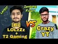 LOLzZz GAMING VS CRAZY YT | [Bi]LOLzZzYT+[Bi]T2 Vs Crazy Gaming | 4v4 Intense Fight | Bi Official