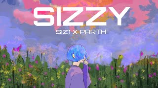 Sizzy Siz X Parth Mundhra Lyrical Music Video Maisayantan